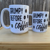Grumpy Before Coffee Mug