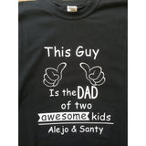 This Guy is the Dad of # of Awesome Kids T-Shirt with Hands Pointing to the Wearer