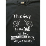 This Guy is the Dad of # of Awesome Kids T-Shirt with Hands Pointing to the Wearer