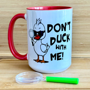 Don't Duck With Me Mug (Magnifying glass)