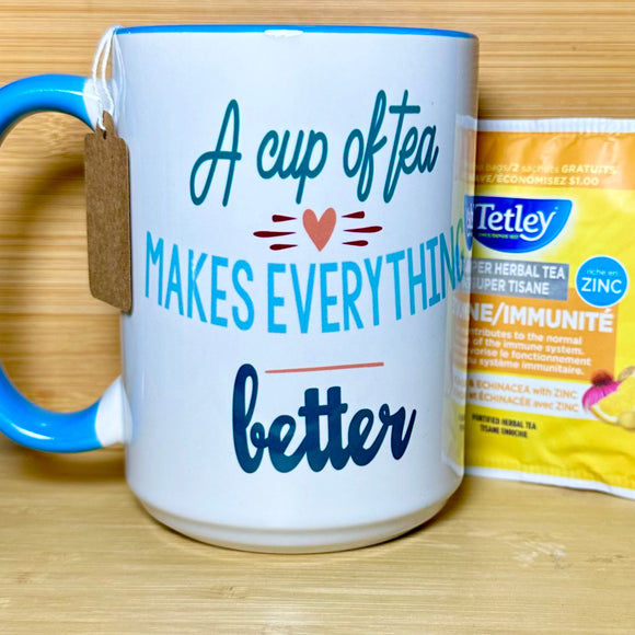 A Cup of tea Makes Everything Better Mug