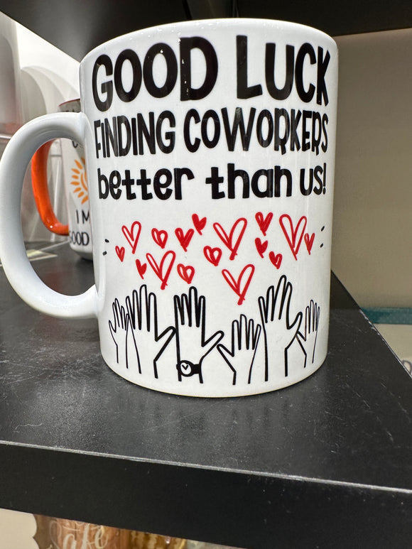 Good Luck Coworkers Mug