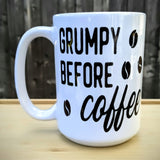 Grumpy Before Coffee Mug