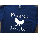 Papa Poule T-Shirt, French Dad Shirt, Fathers Day T-Shirt, Daddy Chicken T-Shirt, Papa T-Shirt, Chemise Pour Pere, Chemise Pour Papa, Father