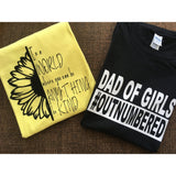Dad of Girls #Outnumbered Tshirt